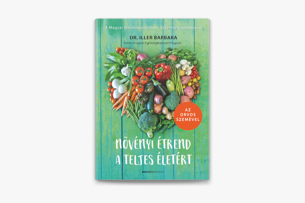 Növényi étrend a teljes életért könyv borító